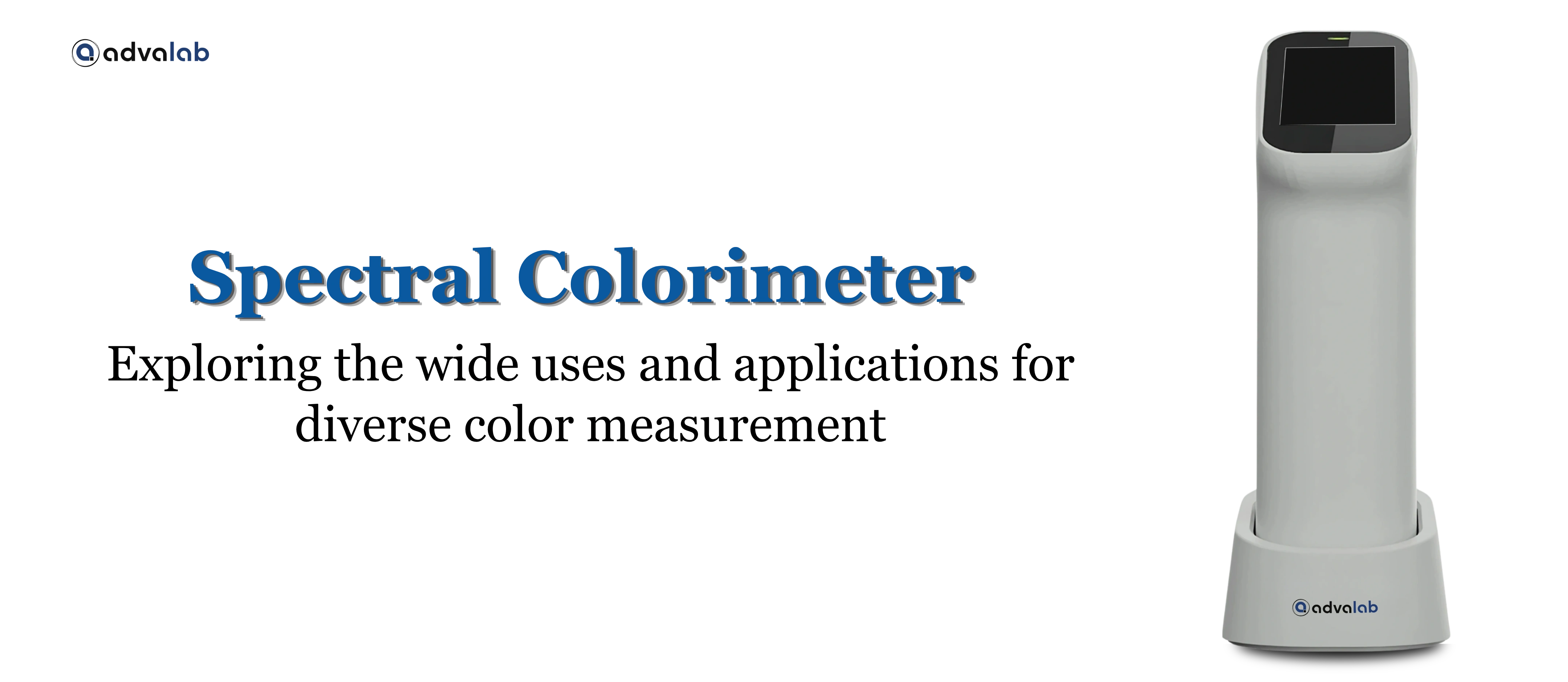 Exploring the Wide Uses and Applications of Spectral Colorimeter for Diverse Color Measurement
