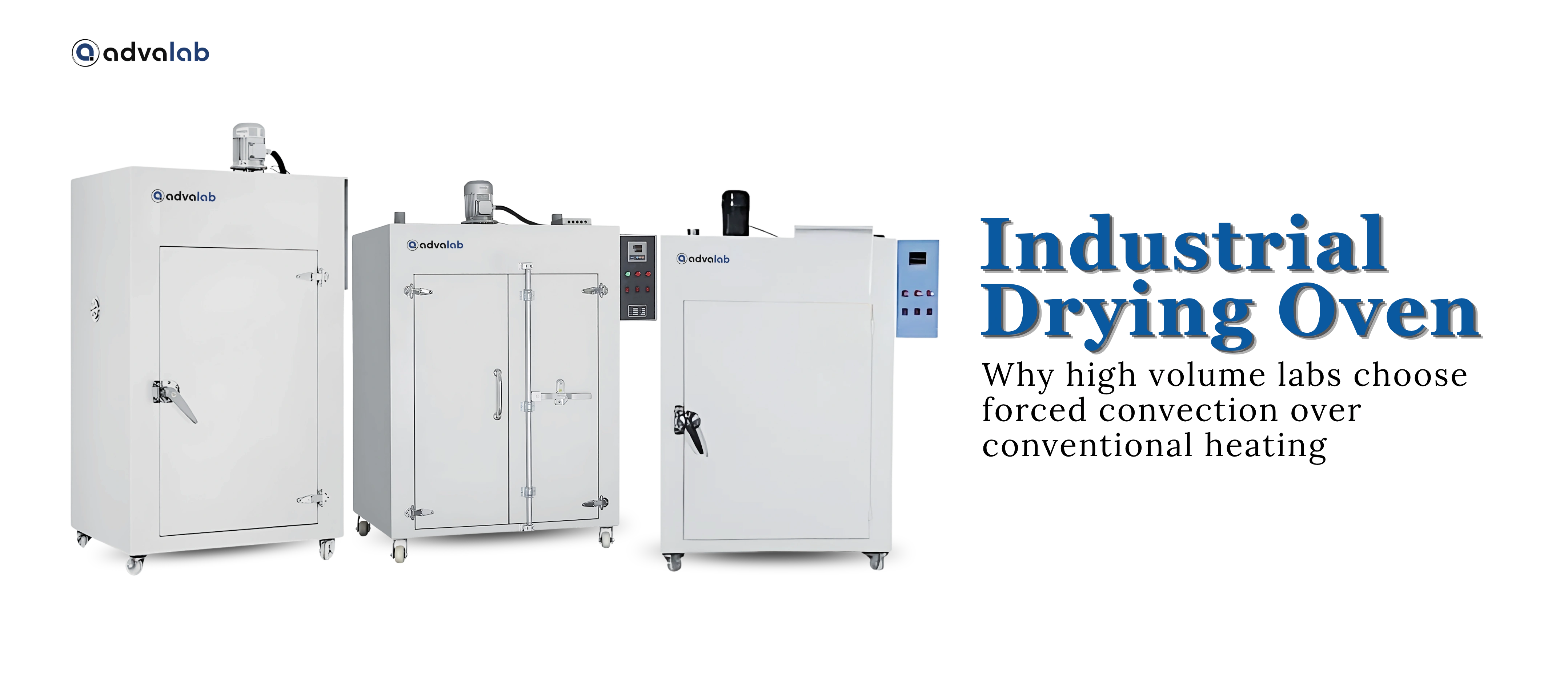 Industrial Drying Oven Why High Volume Labs Choose Forced Convection Over Conventional Heating