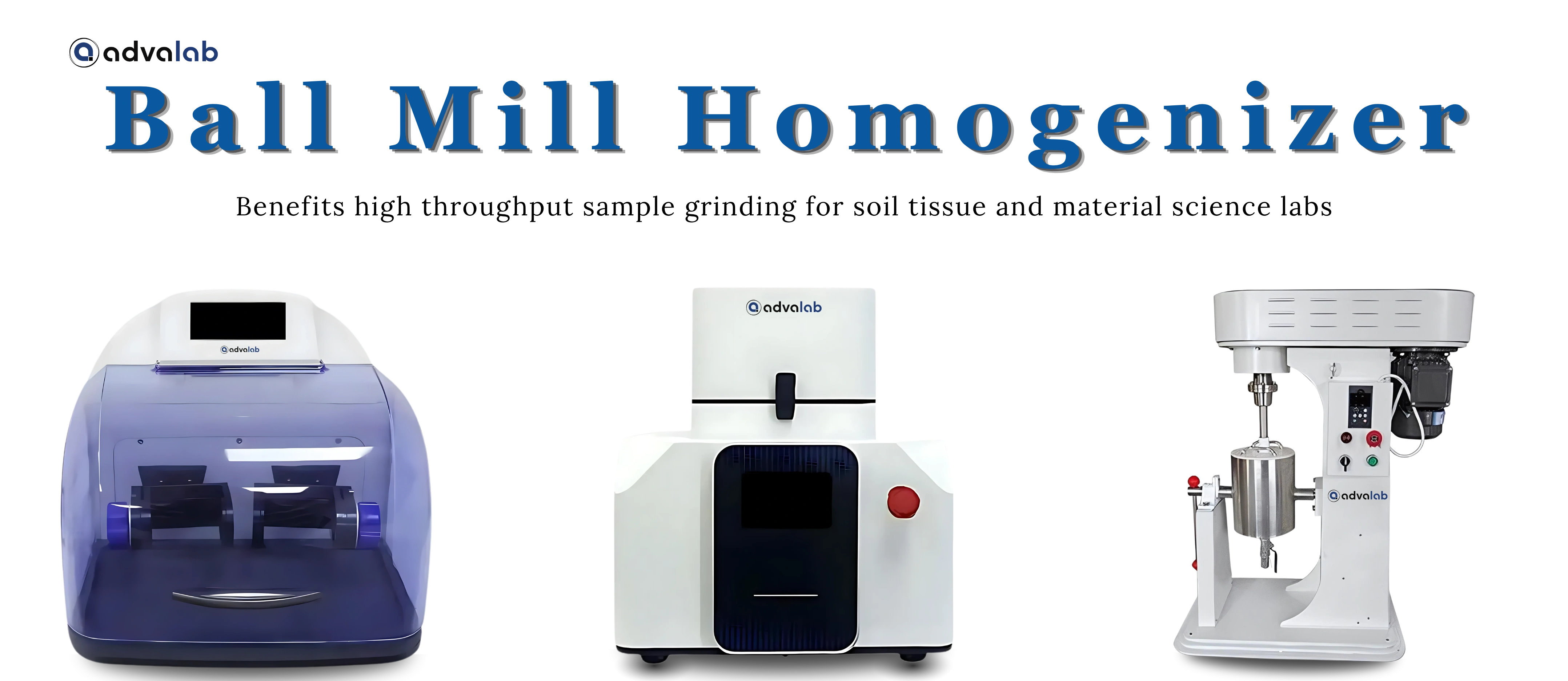 Ball Mill Homogenizer Benefits high throughput sample grinding for soil tissue and material science