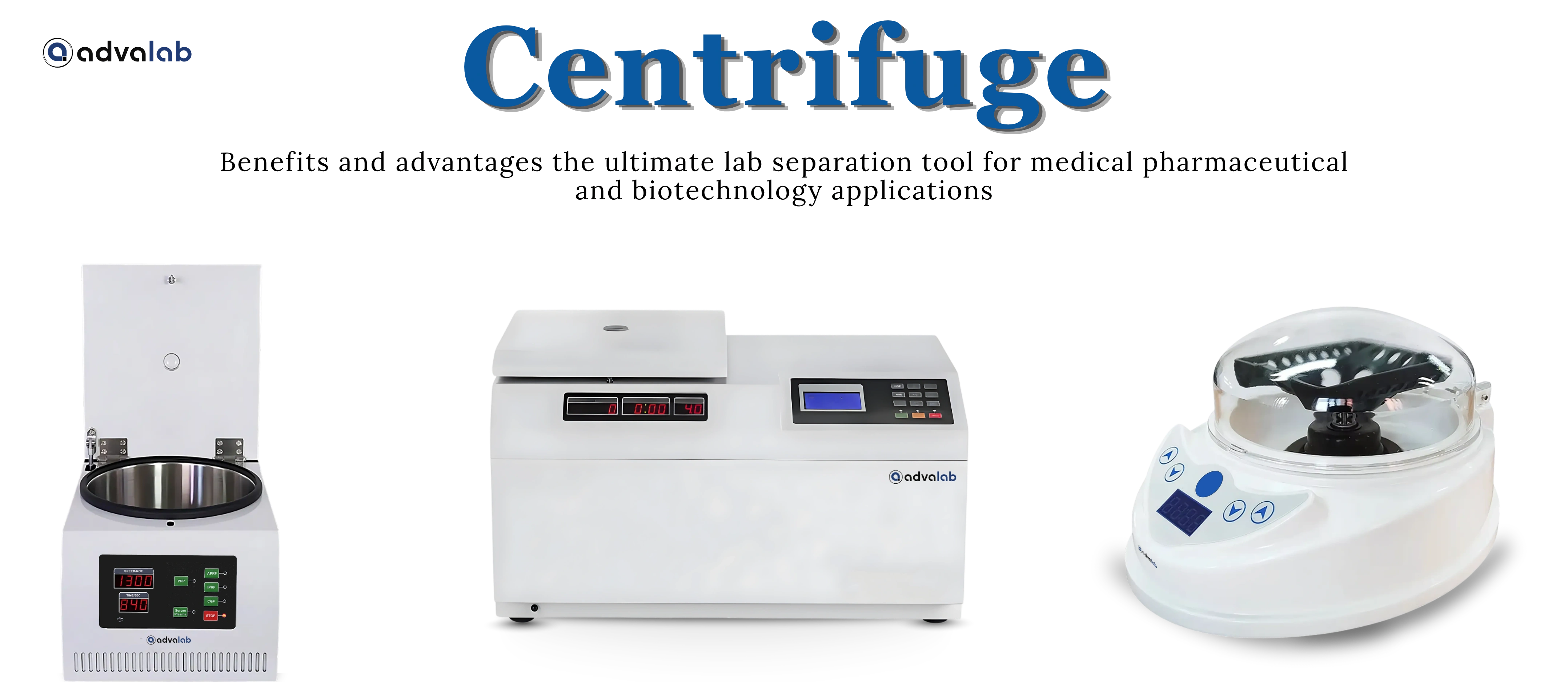 Centrifuge Benefits and advantages for medical pharmaceutical and biotechnology labs