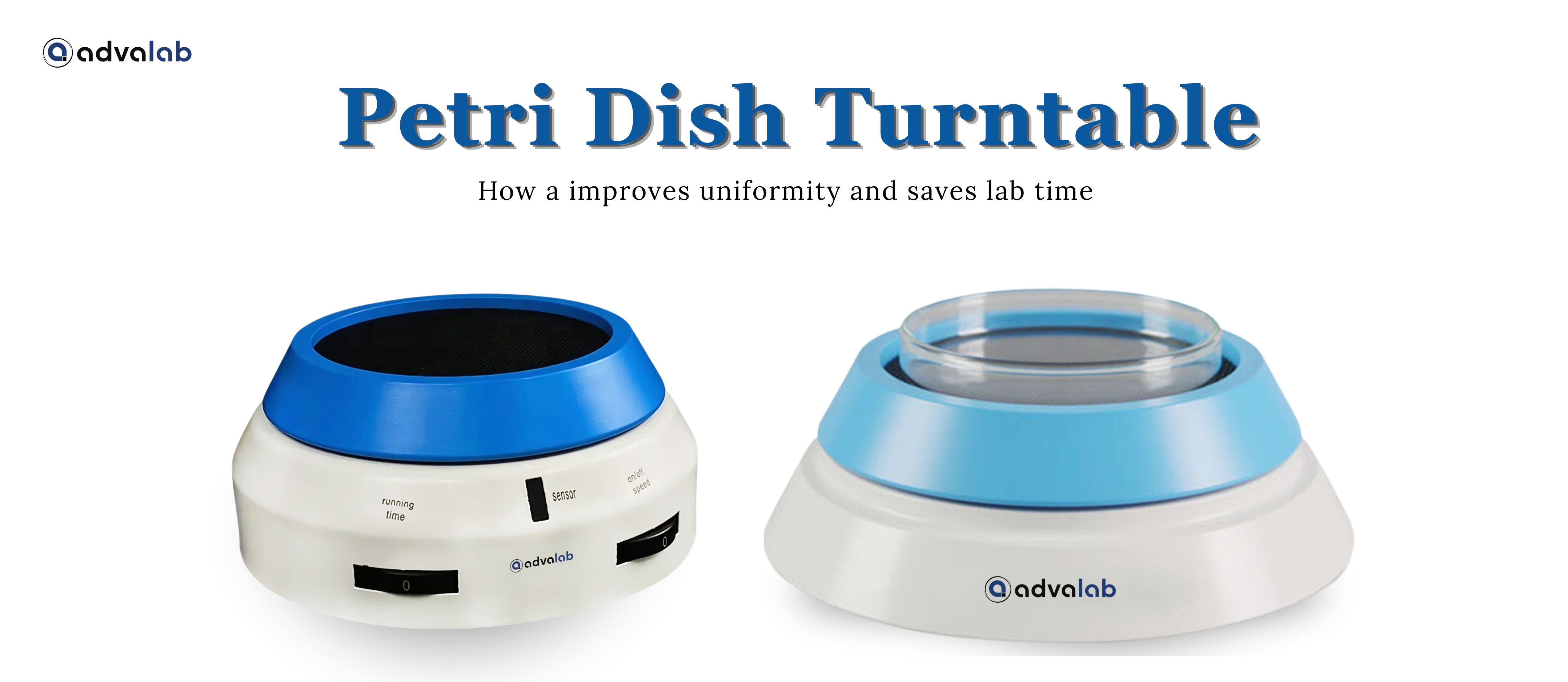 How a Petri Dish Turntable Improves Uniformity and Saves Lab Time
