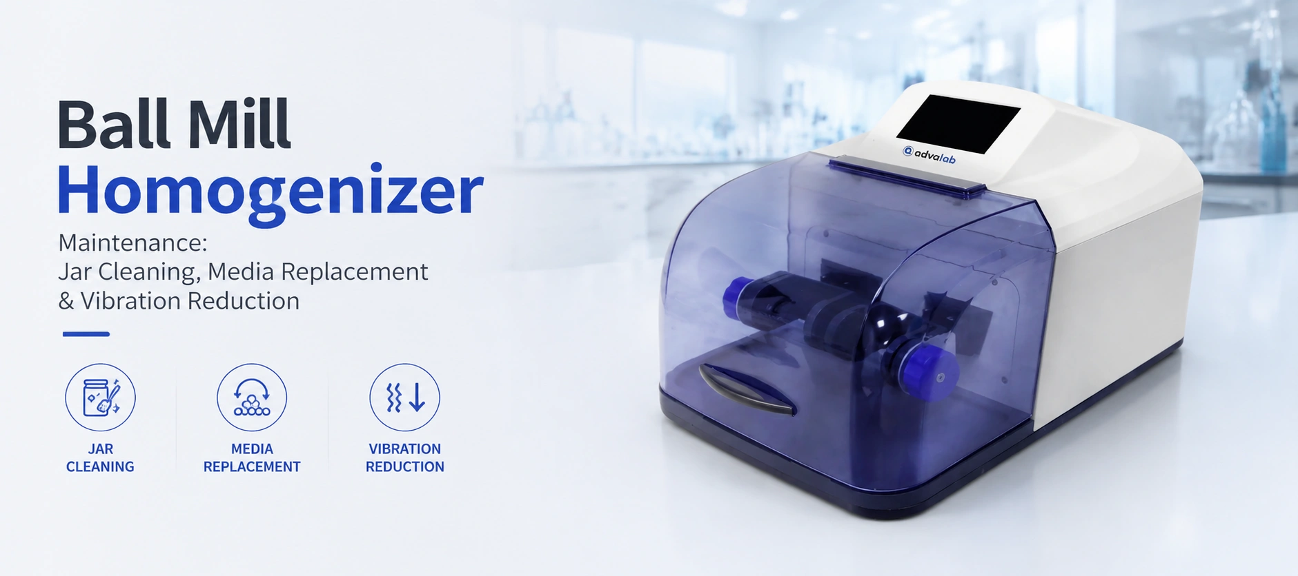 Ball Mill Homogenizer Maintenance Jar Cleaning Media Replacement and Vibration Reduction