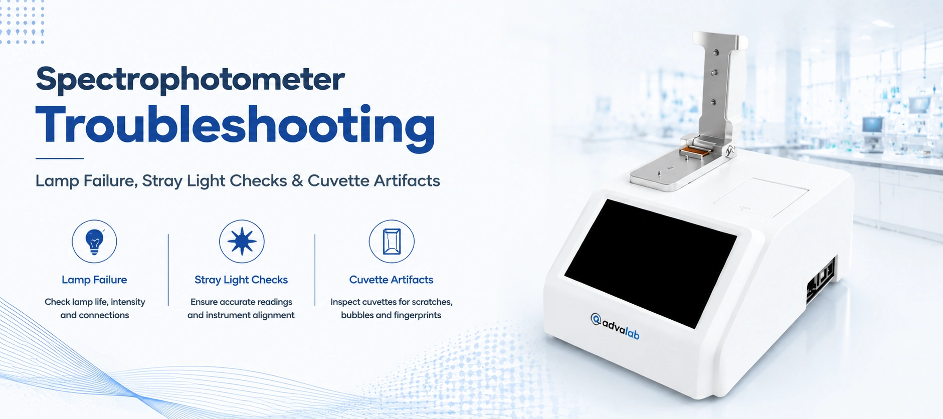 Spectrophotometer Troubleshooting  Lamp Failure Stray Light Checks and Cuvette Artifacts