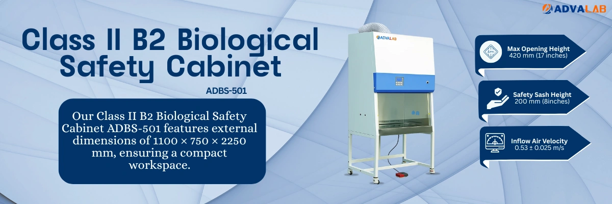 Class II B2 Biological Safety Cabinet ADBS-501 | External Dimension (W×D×H)	1100 × 750 × 2250 mm | Internal Dimension (W×D×H)	940 × 600 × 660 mm