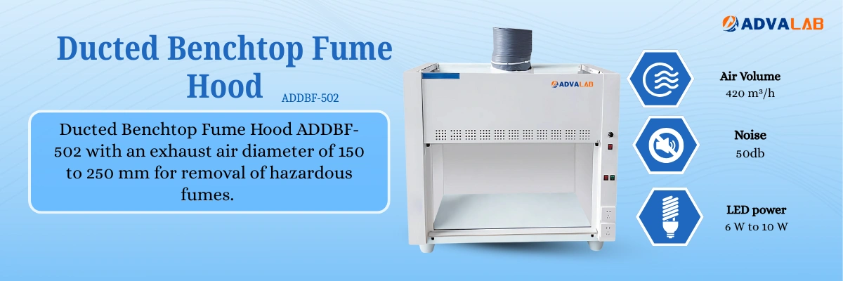 Ducted Benchtop Fume Hood ADDBF-502|LED Power:6 W to 10 W|Noise:50 db