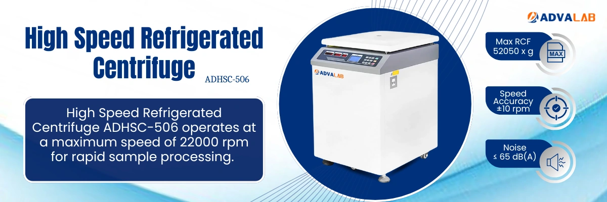 High Speed Refrigerated Centrifuge ADHSC-506|Max RCF:52050 x g|Speed Accuracy:±10 rpm