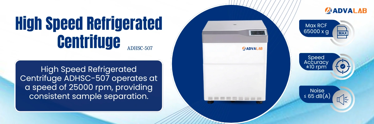 High Speed Refrigerated Centrifuge ADHSC-507|Max RCF:65000 x g|Speed Accuracy:±10 rpm