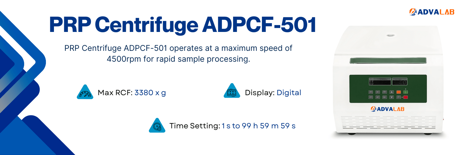 PRP Centrifuge ADPCF-501|Max RCF:3380 x g|Time Setting:1 s to 99 h 59 m 59 s