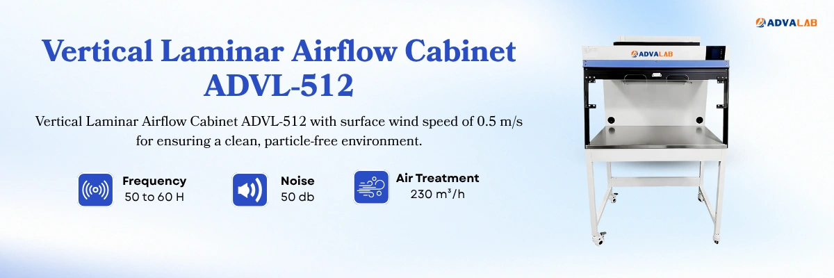 Vertical Laminar Airflow Cabinet ADVL-512|Frequency:50 to 60 Hz|Noise:50 db